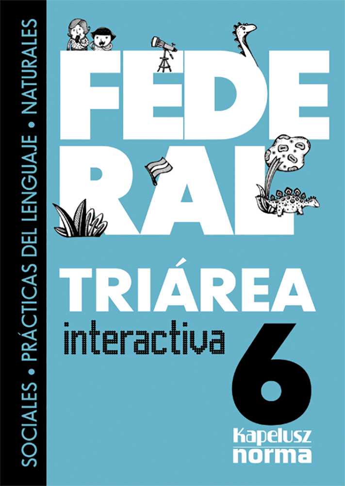 29007020 TRIAREA 6to FED INTERACTIVO Editorial Kapelusz